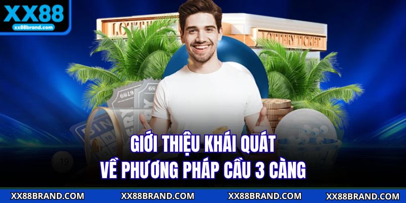 Giới thiệu khái quát về phương pháp cầu 3 càng