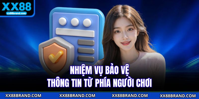 Nhiệm vụ bảo vệ thông tin từ phía người chơi