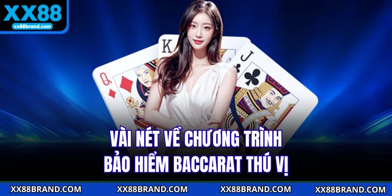 Vài nét về chương trình bảo hiểm baccarat thú vị